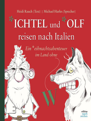 cover image of Ichtel und Olf reisen nach Italien--Ein *eihnachtsabenteuer (ungekürzt)